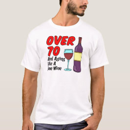 Camiseta Mais De 70 Anos Como Vinho