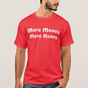Camiseta Mais Dinheiro Mais Querida