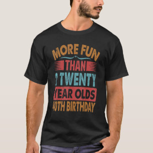 Camiseta Mais diversão do que 2 Velhos de 22 anos aniversár