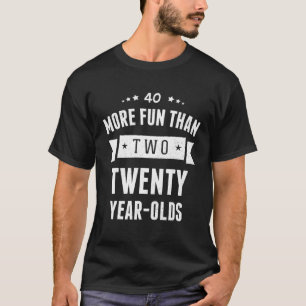 Camiseta Mais diversão do que dois Velhos de vinte anos - a