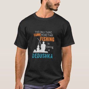 Camiseta Mais do que amor pescar Dedushka Rússia Gra Russa