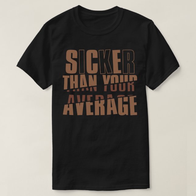 Camiseta Mais Doente Que A Média (Frente do Design)