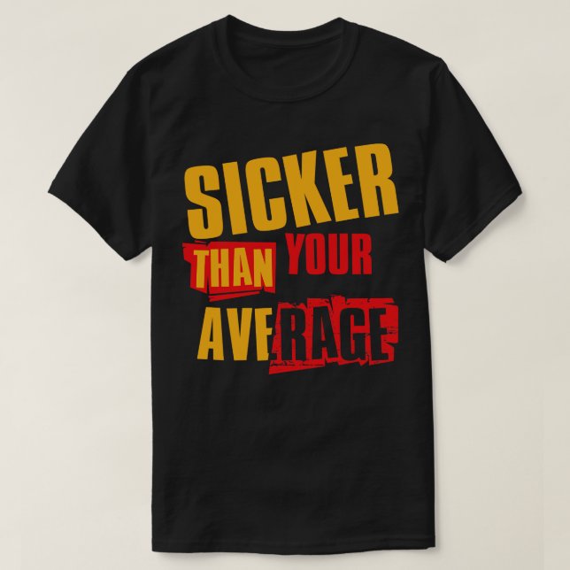 Camiseta Mais Doente Que A Média V4 (Frente do Design)
