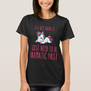 Camiseta Mais Dramático Preciso Apenas Obterei