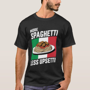 Camiseta Mais Espaghetti Menos Upsetti Engraçado Bandeira I