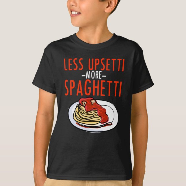 Camiseta Mais espaguetes menos Upsetti - italiano da massa (Frente)
