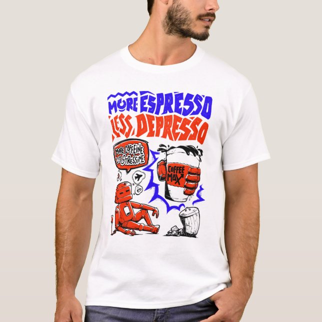 Camiseta Mais Espresso Menos Depresso (Frente)