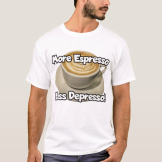 Camiseta Mais Espresso, Menos Depresso