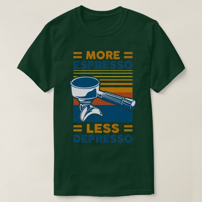 CAMISETA MAIS ESPRESSO MENOS DEPRESSO 10 (Frente do Design)
