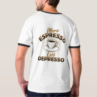 Camiseta Mais Espresso Menos Depresso – Design de Citação d