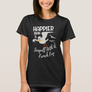 Camiseta Mais feliz que um gaivota com um fritinho francês