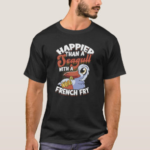 Camiseta Mais feliz que uma gaivota com uma batata frita -