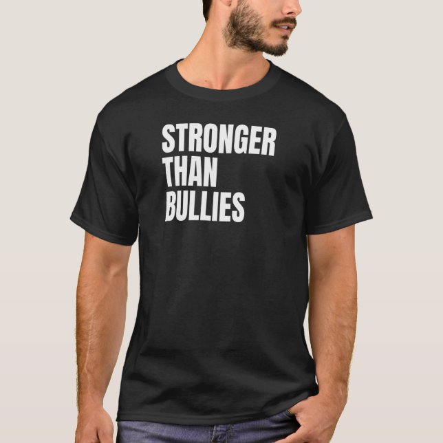 Camiseta Mais Forte Que Bullies (Frente)