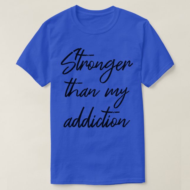 Camiseta Mais Forte Que O Meu Vício III (Frente do Design)