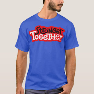 Camiseta Mais Fortes Juntos 4