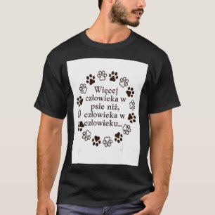 Camiseta Mais humanidade no meu cão do que humanidade no hu