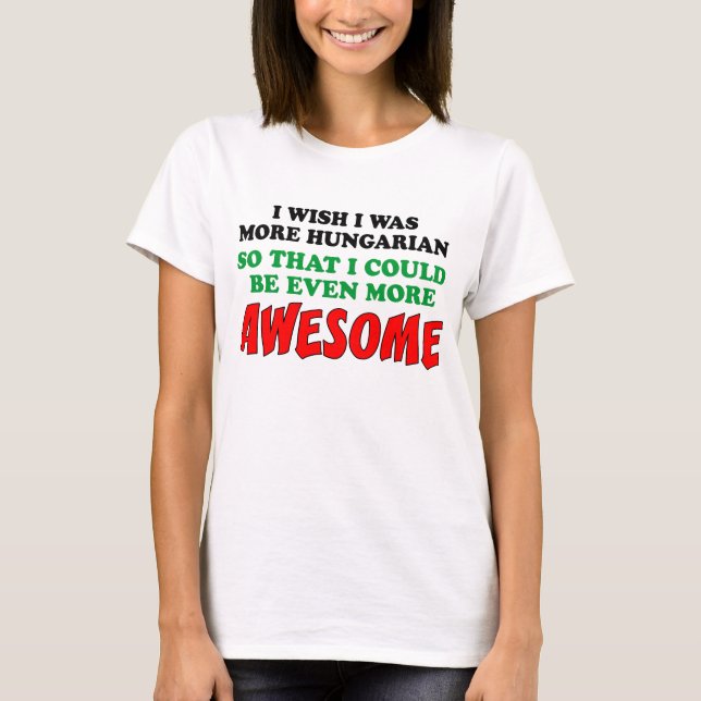 Camiseta Mais Húngaro Mais Incrível (Frente)