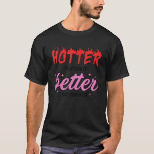 Camiseta Mais Importante Que Seu Ex Melhor Que Seu Próximo