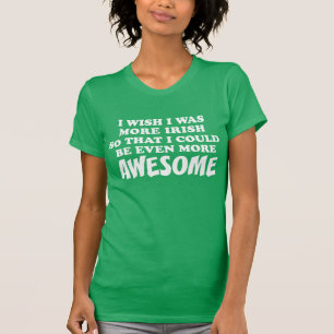 Camiseta Mais irlandês mais impressionante