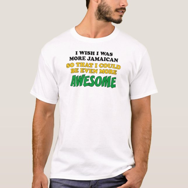 Camiseta Mais jamaicano ainda mais incrível (Frente)