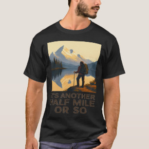 Camiseta Mais Meia Milha Caminhada Mochileiro Montanhista