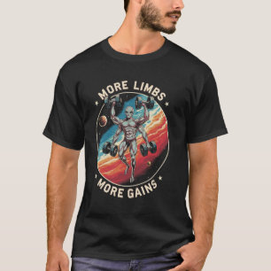 Camiseta Mais Membros Mais Ganhos Extraterrestre Engraçado
