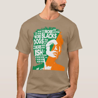 Camiseta Mais negros Mais Cães Mais Irlandeses Bandeira Ant