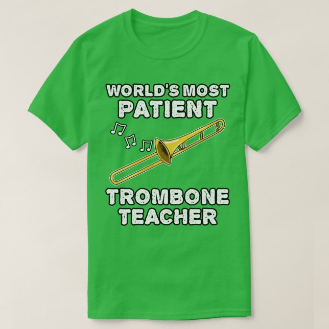 Camiseta Mais Paciente Trombonista Trombonista Fu (Frente do Design)