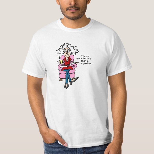 Camiseta Mais problemas do que um Humor da Revista (Frente)