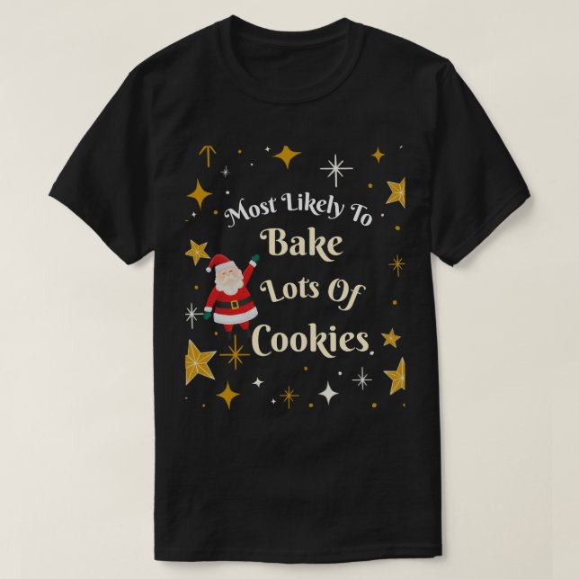Camiseta Mais propensa a Assar de muitos cookies (Frente do Design)