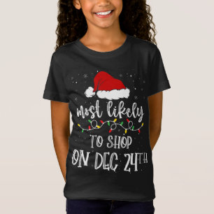 Camiseta Mais propensa a Comprar no dia 24 de dezembro Sant