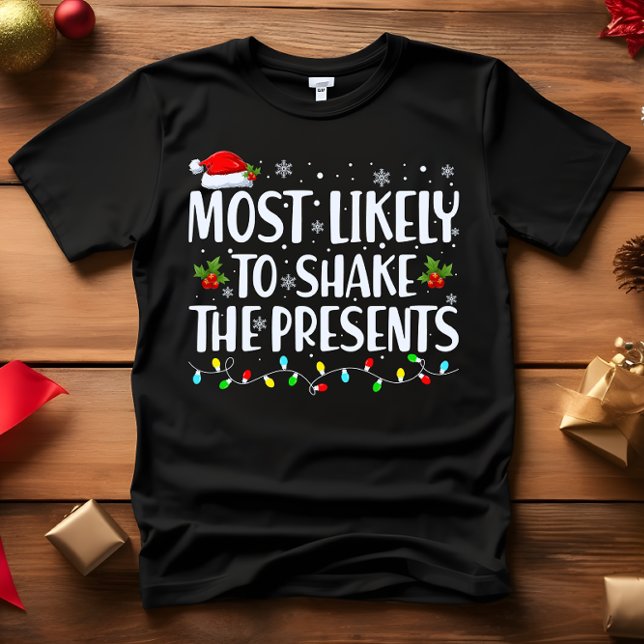 Camiseta Mais propensa a sacudir a atual FUNÇÃO NATAL (Wear this funny outfit at christmas dinner or party most likely to shake the presents)
