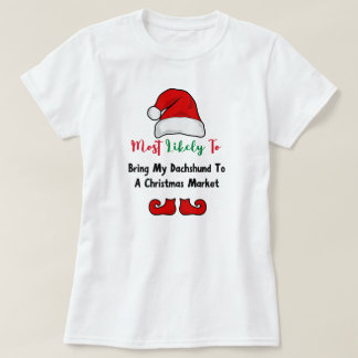 Camiseta Mais propensa a T-Shirt: Engraçado Dachshund Lover