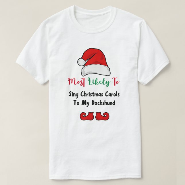 Camiseta Mais propensa a T-Shirt: Engraçado Dachshund Lover (Frente do Design)