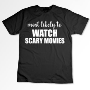 Camiseta Mais Propenso a Assistir Filmes Scart Engraçado Ha