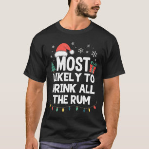 Camiseta Mais Propenso a Beber Todo o Rum Natal Divertido X