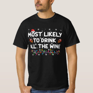 Camiseta Mais Propenso a Beber Todo o Vinho Família Natal