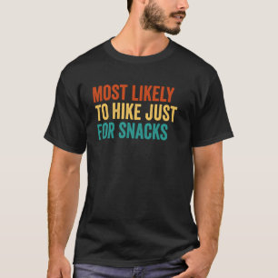 Camiseta Mais Propenso a Caminhar Só por Lanches Citação Re
