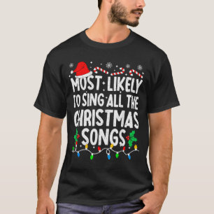 Camiseta Mais Propenso a Cantar Todas as Canções de Natal C