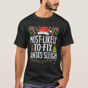 Camiseta Mais propenso a consertar Papais noeis que adoram