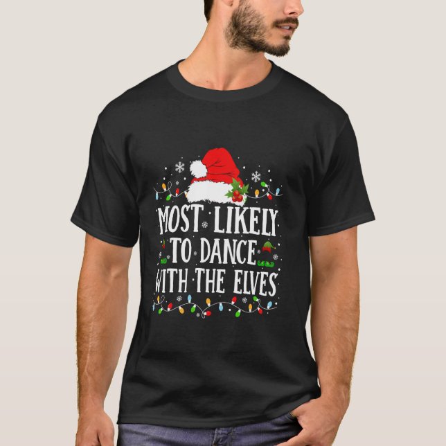 Camiseta Mais Propenso a Dançar Com Os Elfos Combinando Chr (Frente)
