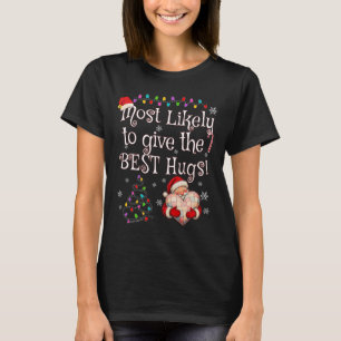 Camiseta Mais Propenso a Dar os Melhores Abraços de Natal