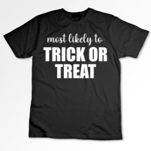 Camiseta Mais Propenso a Doces ou Travessuras Funny Hallowe