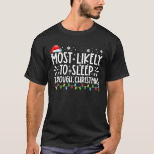 Camiseta Mais Propenso a Dormir Durante a Família de Natal