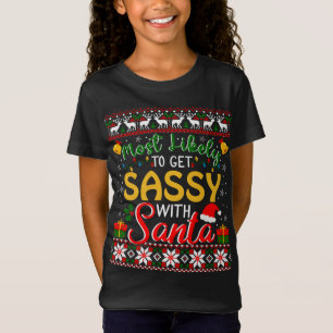 Camiseta Mais propenso a ficar atrevida com Papais noeis, H