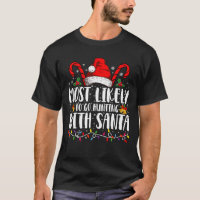 Mais Propenso a Ir Caçar com o Papai Noel Caça Xma