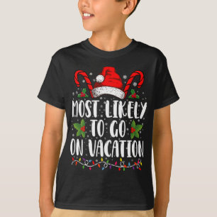 Camiseta Mais Propenso a Ir de Férias Natal Combinando