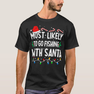 Camiseta Mais Propenso a Ir Pescar com o Papai Noel Corresp