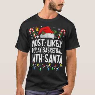 Camiseta Mais Propenso a Jogar Basquete com o Papai Noel Co