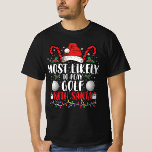 Camiseta Mais Propenso a Jogar Golfe com o Papai Noel Famíl